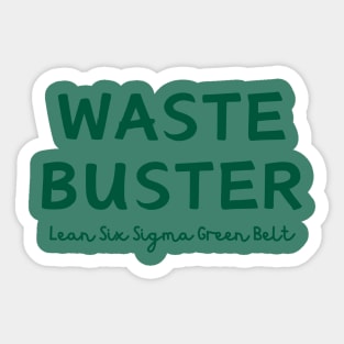 Lean Six Sigma Green Belt,  Waste Buster Sticker